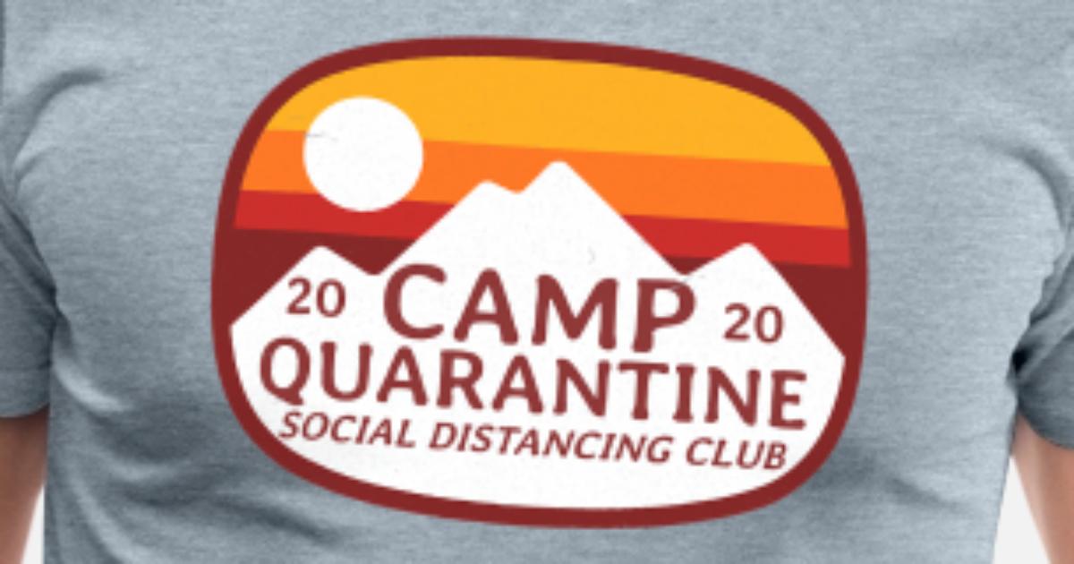 camp quarantine t shirt